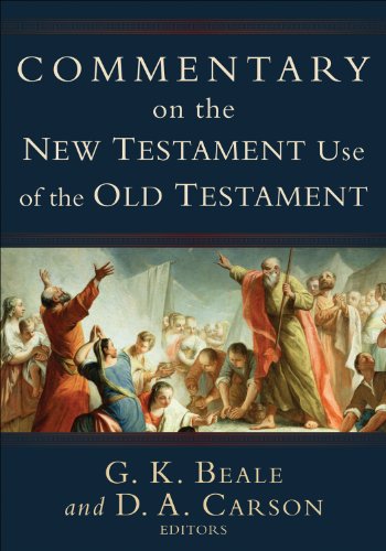 Cover of Commentary on the New Testament Use of the Old Testament by G. K. Beale and D. A. Carson (editors)